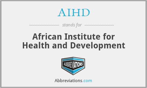 AIHD - African Institute for Health and Development
