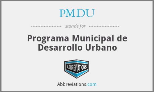 PMDU - Programa Municipal de Desarrollo Urbano