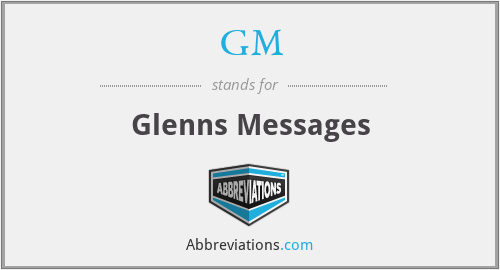 GM - Glenns Messages
