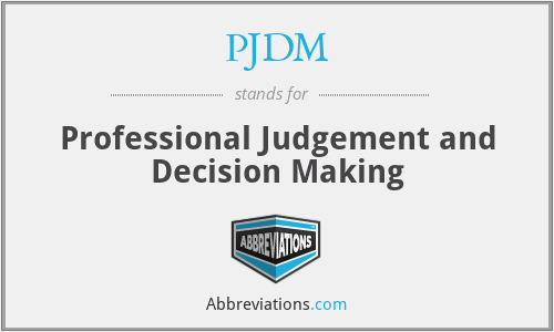 PJDM - Professional Judgement and Decision Making