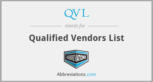 QVL - Qualified Vendors List