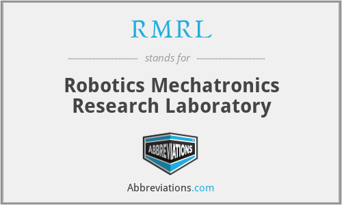 RMRL - Robotics Mechatronics Research Laboratory