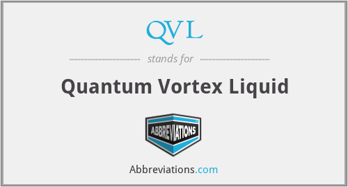 QVL - Quantum Vortex Liquid