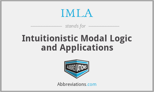 IMLA - Intuitionistic Modal Logic and Applications