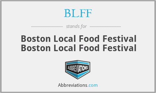 BLFF - Boston Local Food Festival Boston Local Food Festival