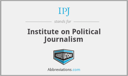 IPJ - Institute on Political Journalism