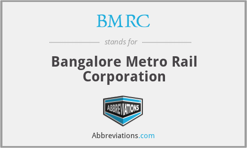 BMRC - Bangalore Metro Rail Corporation