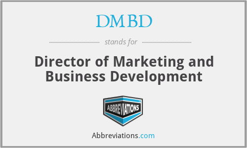 DMBD - Director of Marketing and Business Development