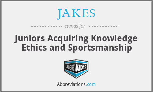 JAKES - Juniors Acquiring Knowledge Ethics and Sportsmanship