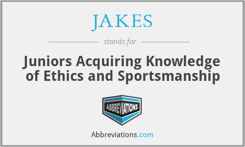 JAKES - Juniors Acquiring Knowledge of Ethics and Sportsmanship