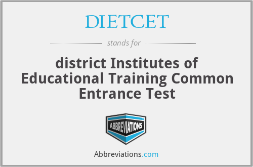 DIETCET - district Institutes of Educational Training Common Entrance Test