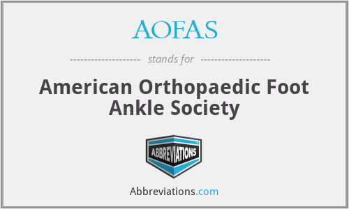 AOFAS - American Orthopaedic Foot Ankle Society
