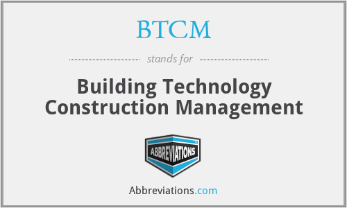 BTCM - Building Technology Construction Management