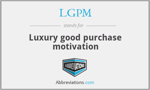 LGPM - Luxury good purchase motivation