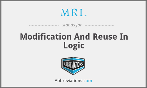 MRL - Modification And Reuse In Logic