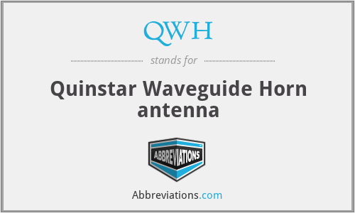 QWH - Quinstar Waveguide Horn antenna