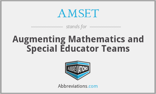 AMSET - Augmenting Mathematics and Special Educator Teams