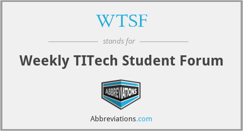 WTSF - Weekly TITech Student Forum