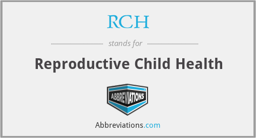 RCH - Reproductive Child Health