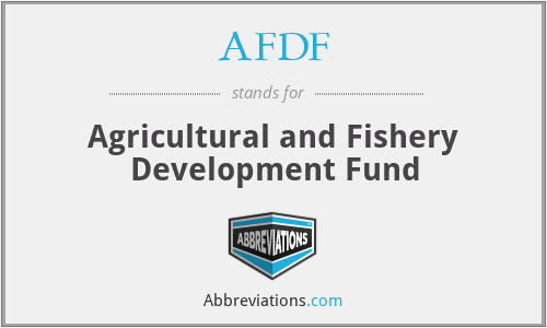 AFDF - Agricultural and Fishery Development Fund