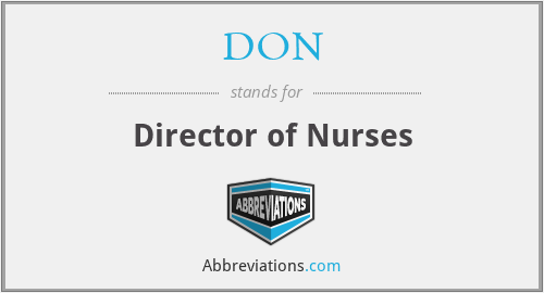 DON - Director of Nurses