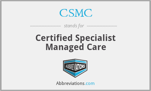CSMC - Certified Specialist Managed Care