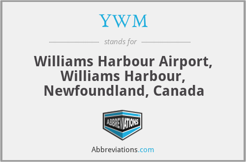 YWM - Williams Harbour Airport, Williams Harbour, Newfoundland, Canada