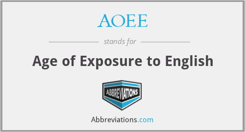 AOEE - Age of Exposure to English