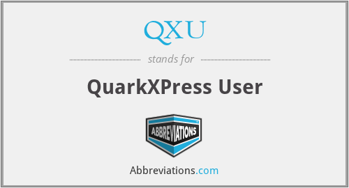QXU - QuarkXPress User