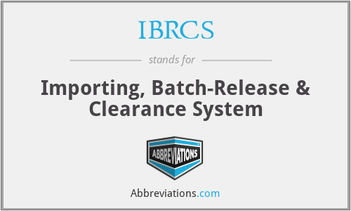 IBRCS - Importing, Batch-Release & Clearance System