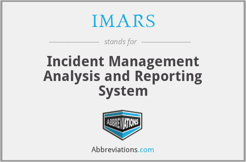 IMARS - Incident Management Analysis and Reporting System