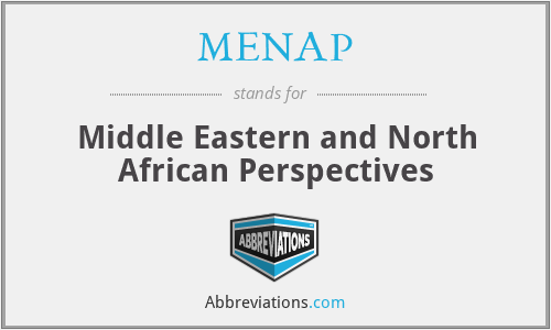 MENAP - Middle Eastern and North African Perspectives