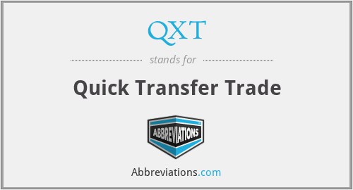 QXT - Quick Transfer Trade