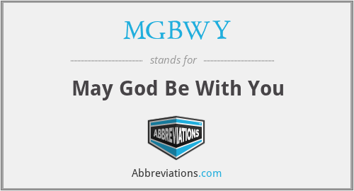 MGBWY - May God Be With You