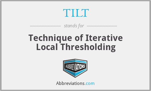 TILT - Technique of Iterative Local Thresholding