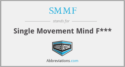 SMMF - Single Movement Mind F***