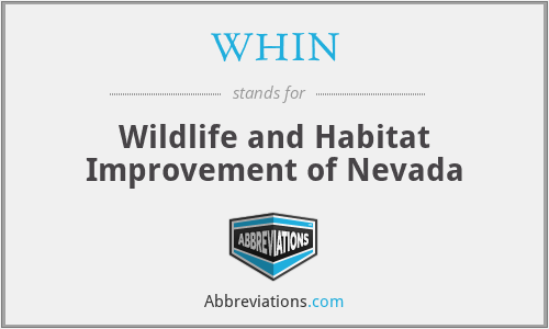 WHIN - Wildlife and Habitat Improvement of Nevada