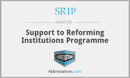 SRIP - Support to Reforming Institutions Programme