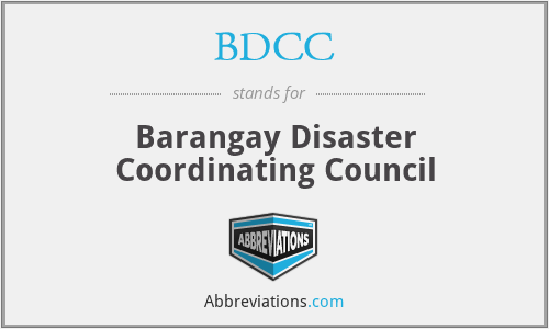 BDCC - Barangay Disaster Coordinating Council