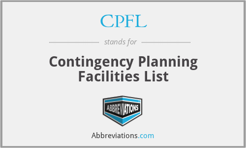 CPFL - Contingency Planning Facilities List