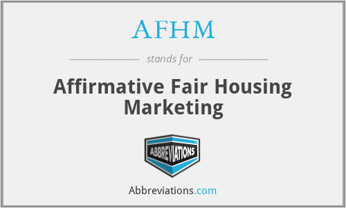 AFHM - Affirmative Fair Housing Marketing