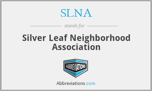 SLNA - Silver Leaf Neighborhood Association