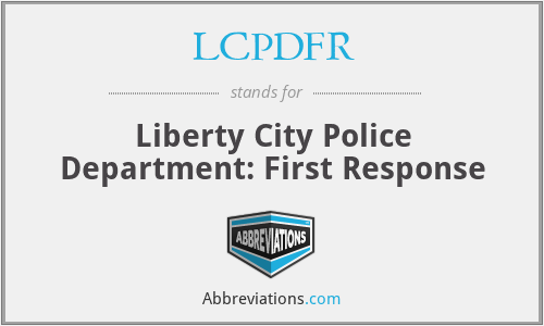LCPDFR - Liberty City Police Department: First Response