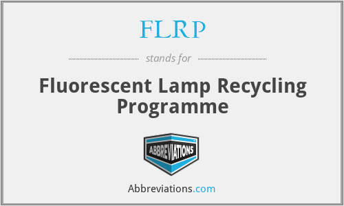 FLRP - Fluorescent Lamp Recycling Programme