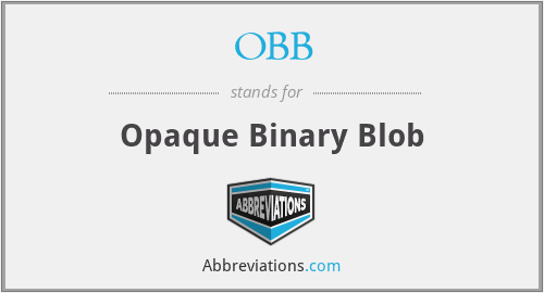 OBB - Opaque Binary Blob