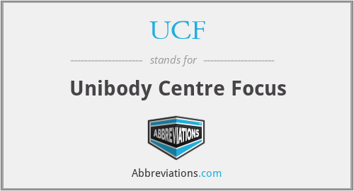 UCF - Unibody Centre Focus