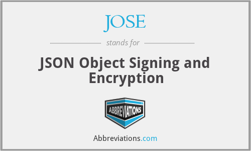 JOSE - JSON Object Signing and Encryption