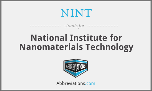 NINT - National Institute for Nanomaterials Technology