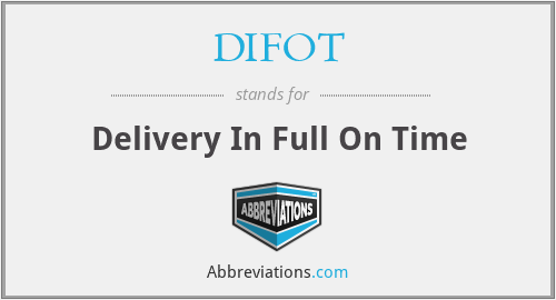 DIFOT - Delivery In Full On Time