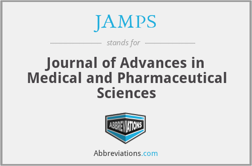 JAMPS - Journal of Advances in Medical and Pharmaceutical Sciences